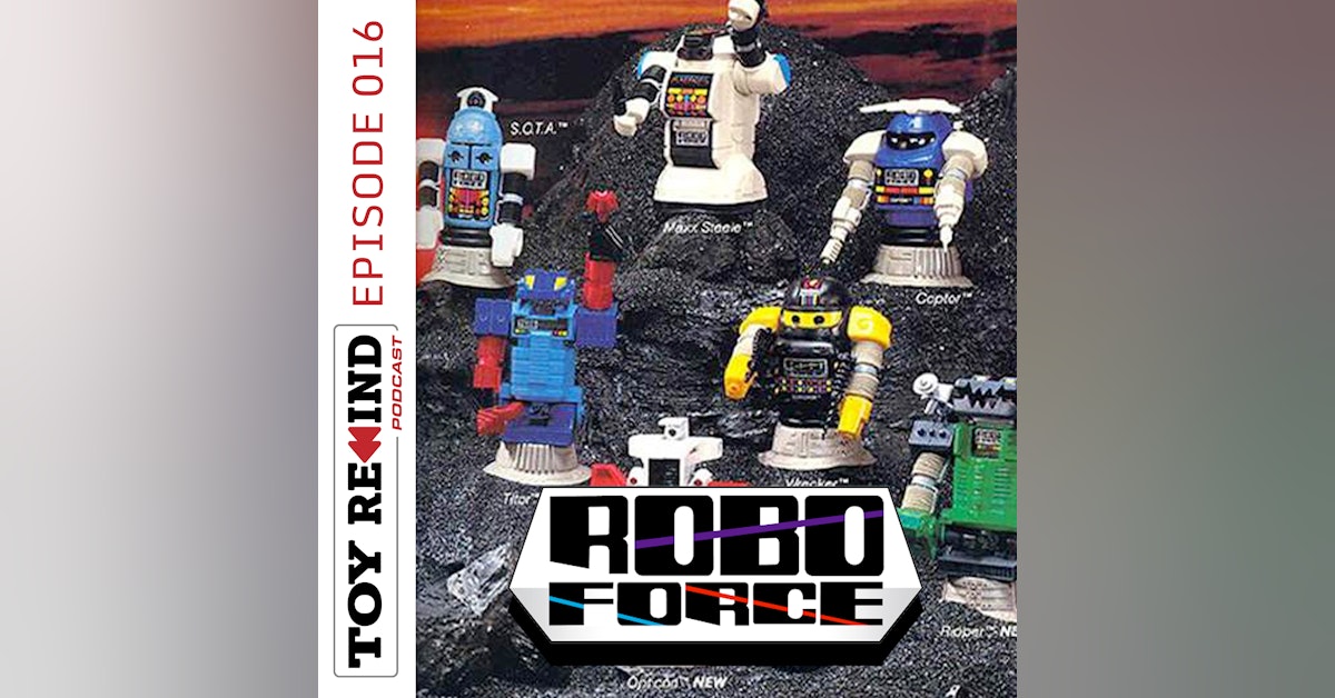 Episode 016: Robo Force