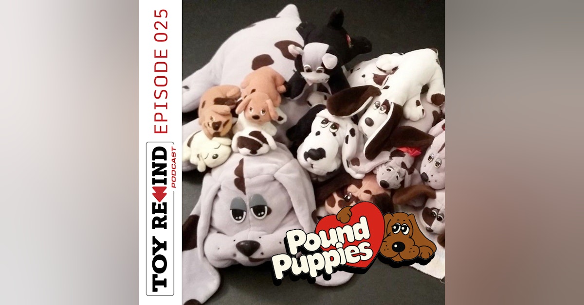 Episode 025: Pound Puppies