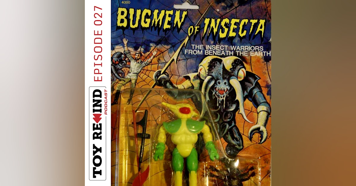 Episode 027: Bugmen of Insecta