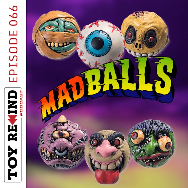 Episode 066: Madballs Image