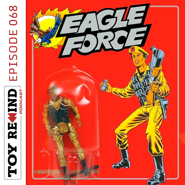 Episode 068: MEGO Eagle Force Image
