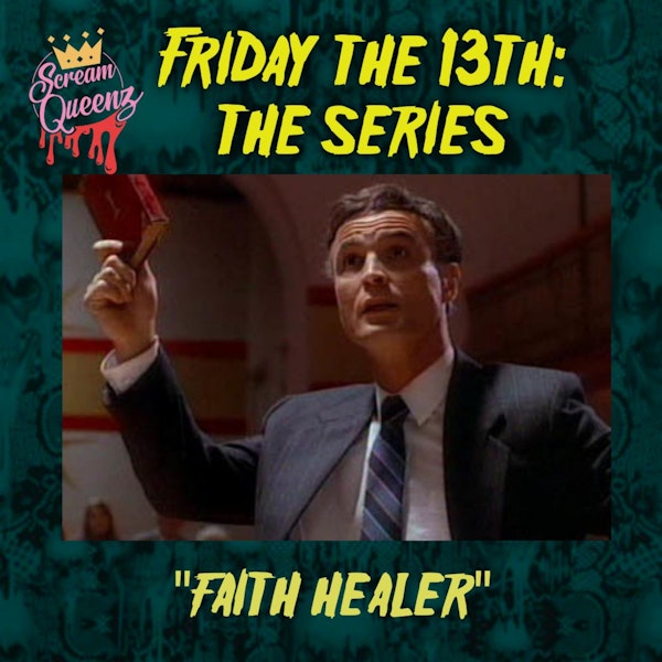 FRIDAY THE 13th: THE SERIES - "Faith Healer" - "DAMN YOU, UNCLE LEWIS!" Full Episode