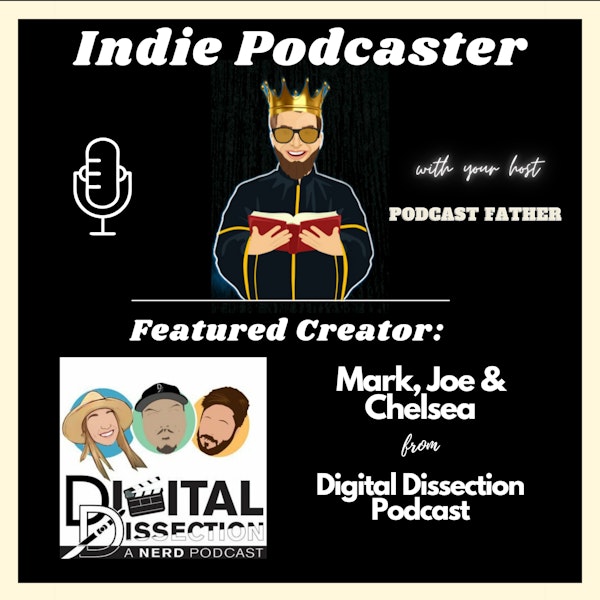 Mark, Joe & Chelsea from Digital Dissection Podcast Image