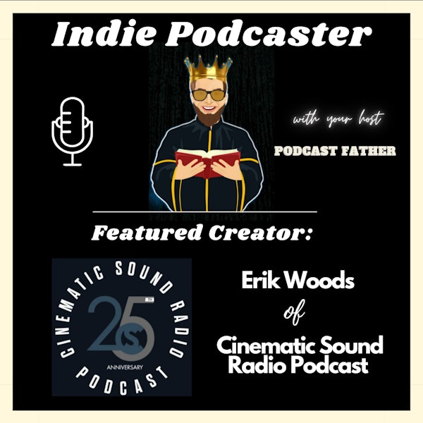 Erik Woods from Cinematic Sound Radio Podcast Image