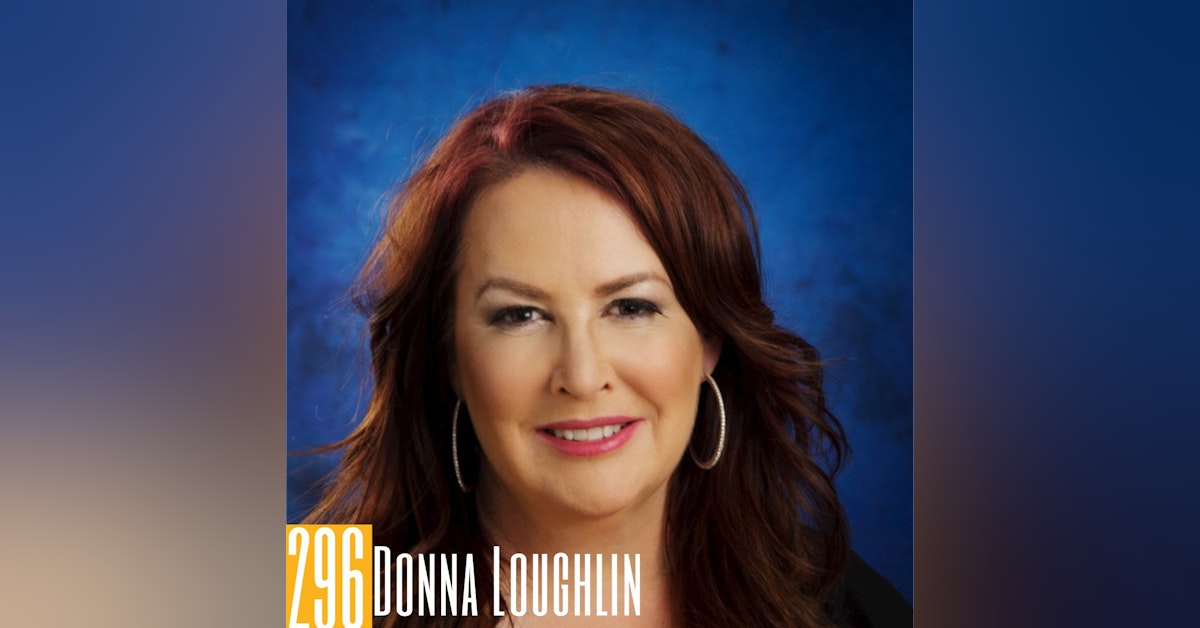 296 Donna Loughlin -  Manifesting Up: The Desire to Tell Stories That Aren’t Being Told