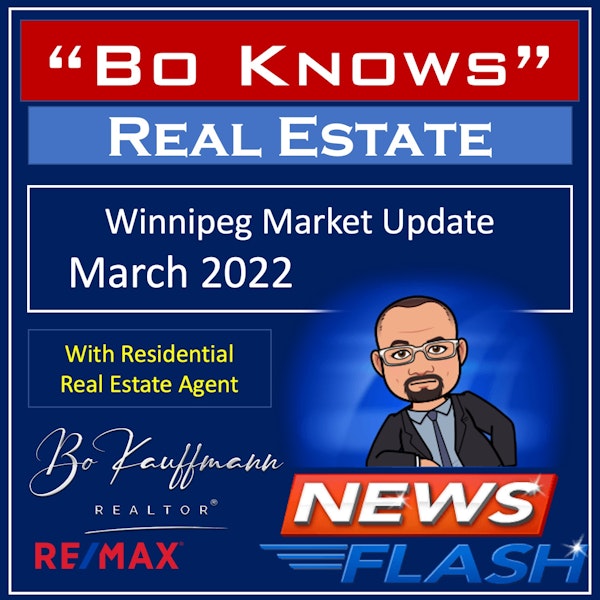 (EP: 157) Winnipeg's Real Estate Market Update - March 2022 Image