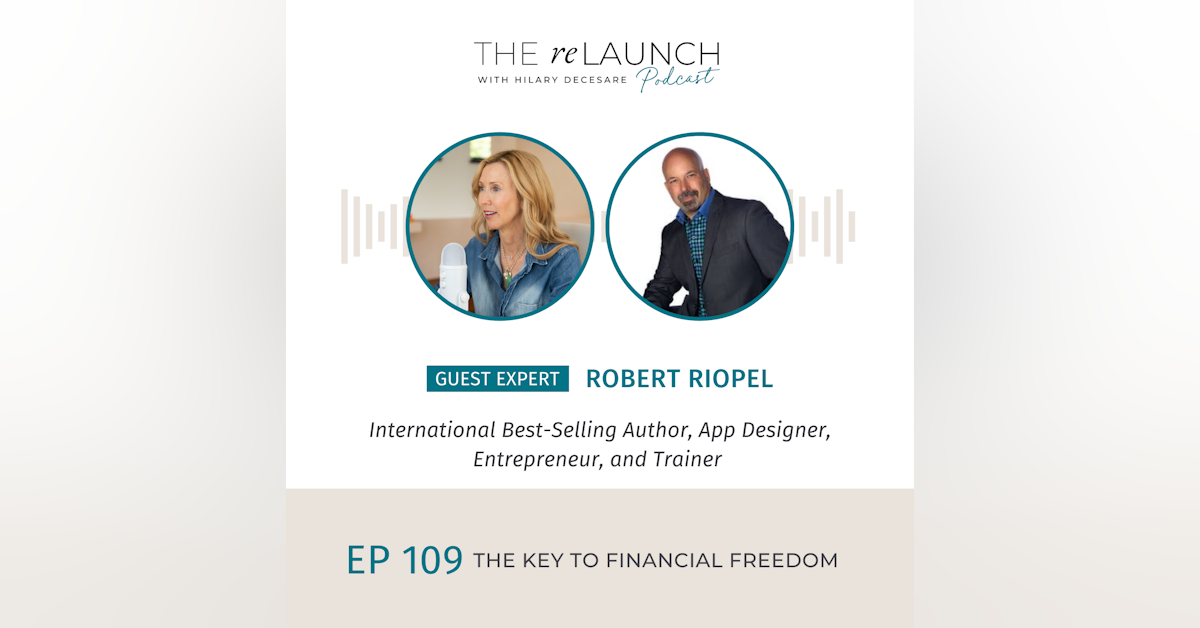 The Key to Financial Freedom with Robert Riopel EP109