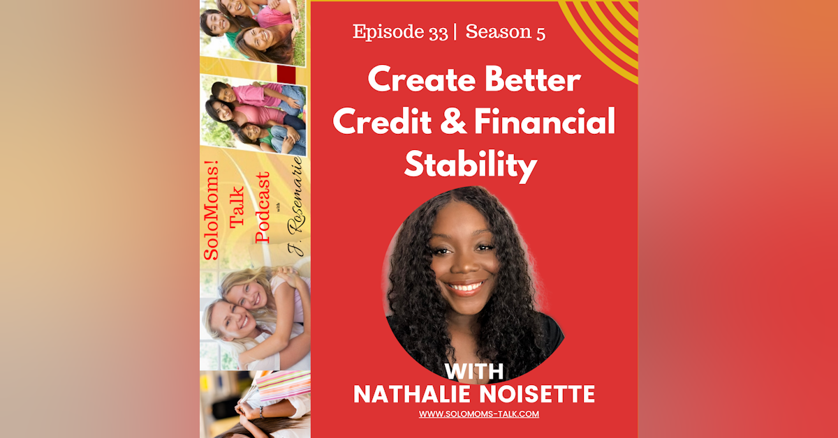 Create Better Credit and Financial Stability w/Nathalie Noisette