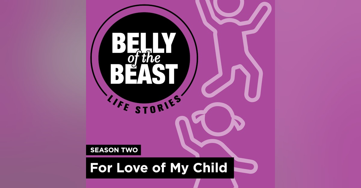 Season 2: For Love of My Child