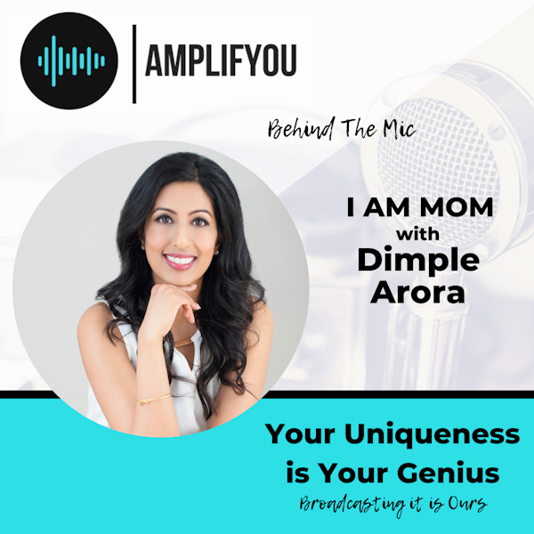 Behind the Mic: I AM MOM with Dimple Arora