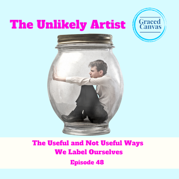 The Useful and Not Useful Ways We Label Ourselves | UA48