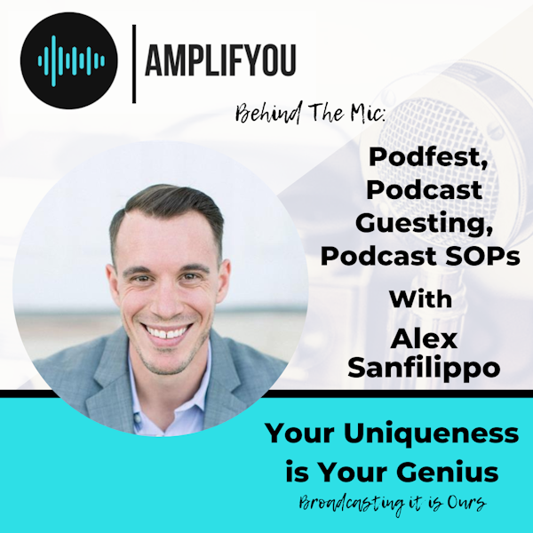 Ask the Expert: Podfest, Podcast Guesting, Podcast SOPs with PodPro Alex Sanfilippo