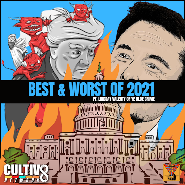 Let's Start A Cult Presents: Best & Worst Of 2021 | Capitol Riots, Musk, and More Image