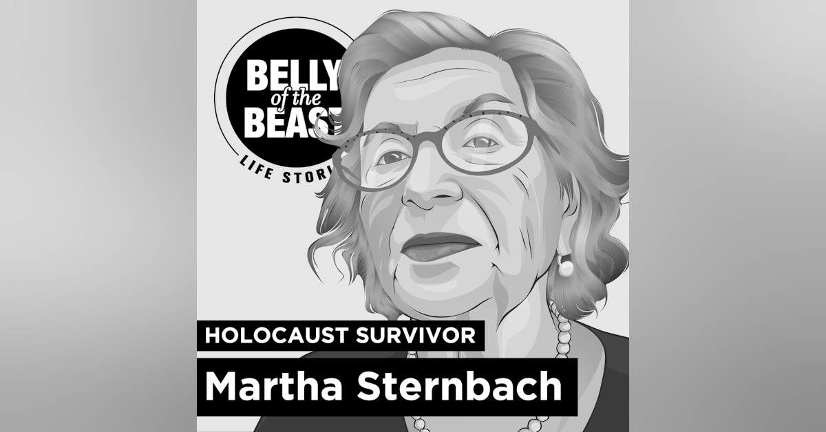 A Holocaust Survivor’s Broken Heart with Martha Sternbach