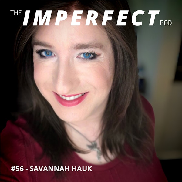 56. Honest Conversations About Crossdressing with Savannah Hauk