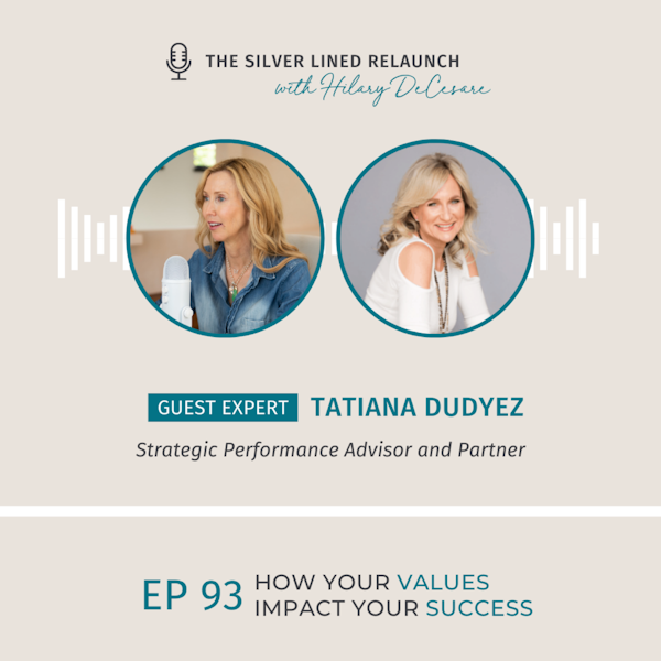 How Your Values Impact Your Success with Tatiana Dudyez EP93