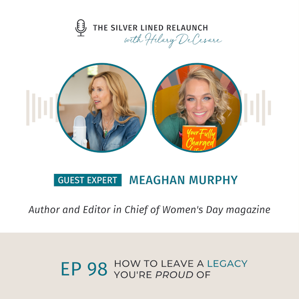 How to Leave a Legacy You’re Proud Of with Meaghan Murphy EP98