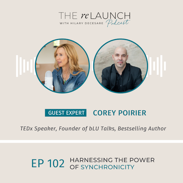 Harnessing the Power of Synchronicity with Corey Poirier EP102