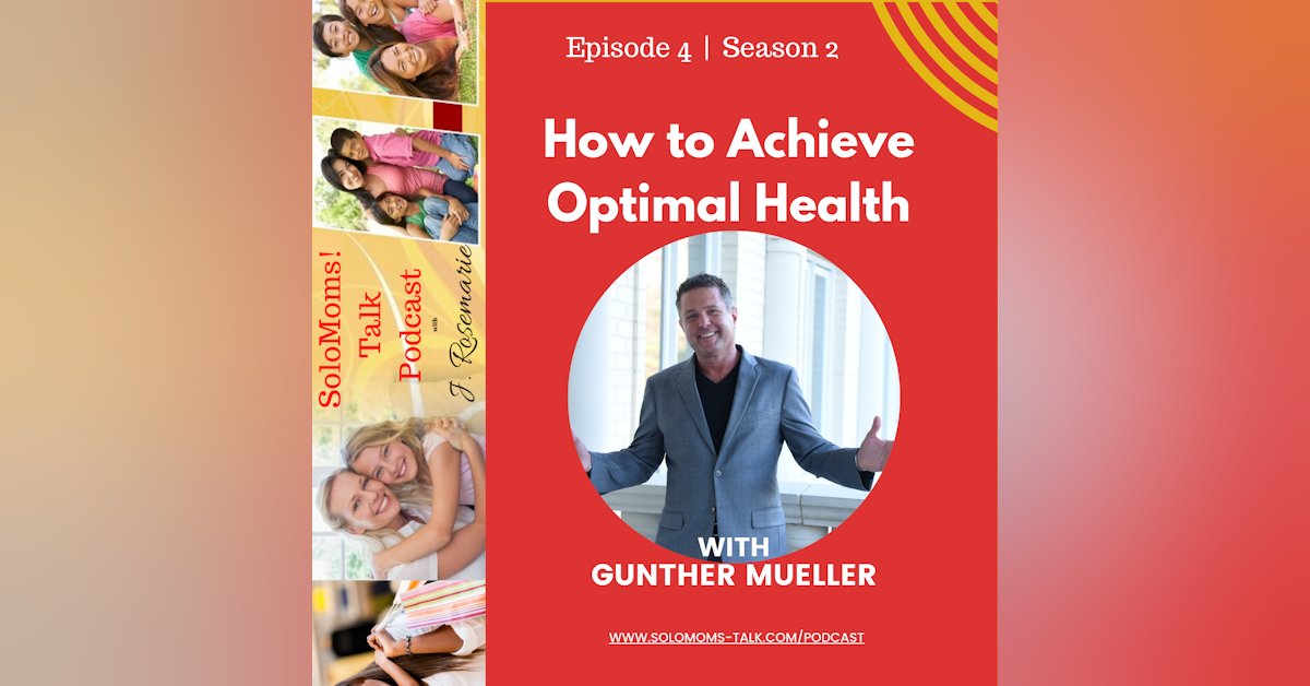 How to Achieve Optimal  Health - Gunther Mueller
