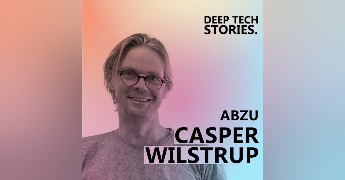 Abzu CEO Casper Wilstrup and the Path to inventing a new kind of AI