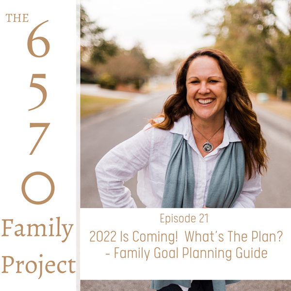 2022 Is Coming!  What’s The Plan? - Family Goal Planning Guide