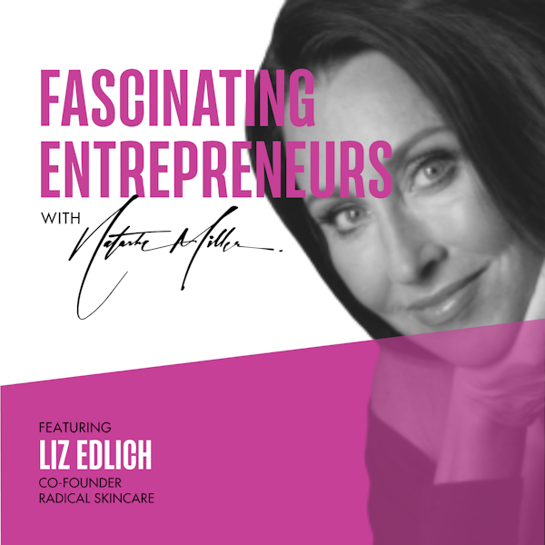 What Inspired Liz Edlich To Start A Skincare Company Ep. 52 Image