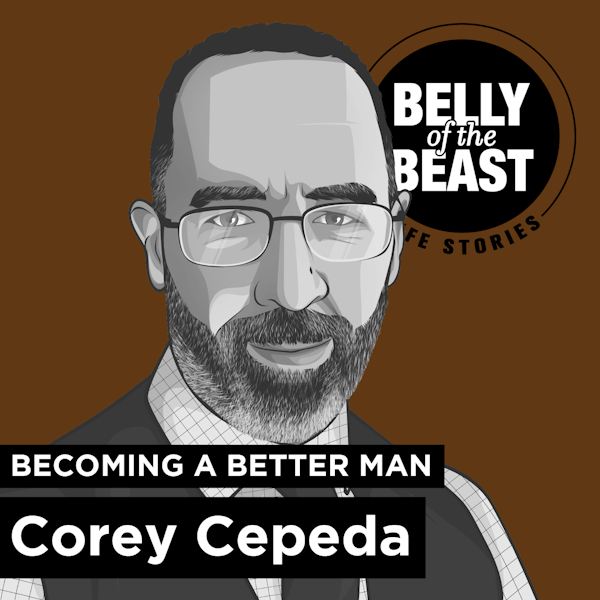 Becoming a Better Man with Corey Cepeda
