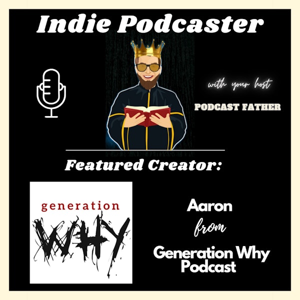 Aaron from Generation Why Podcast Image