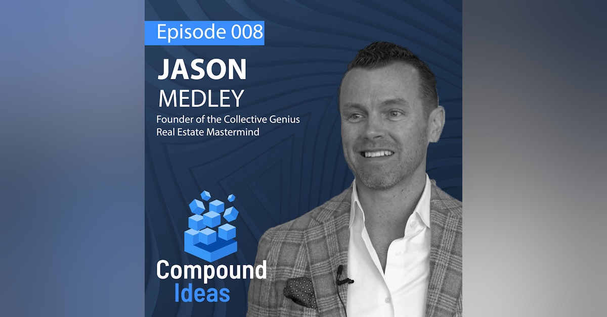Jason Medley-Founder of the Collective Genius Real Estate Mastermind