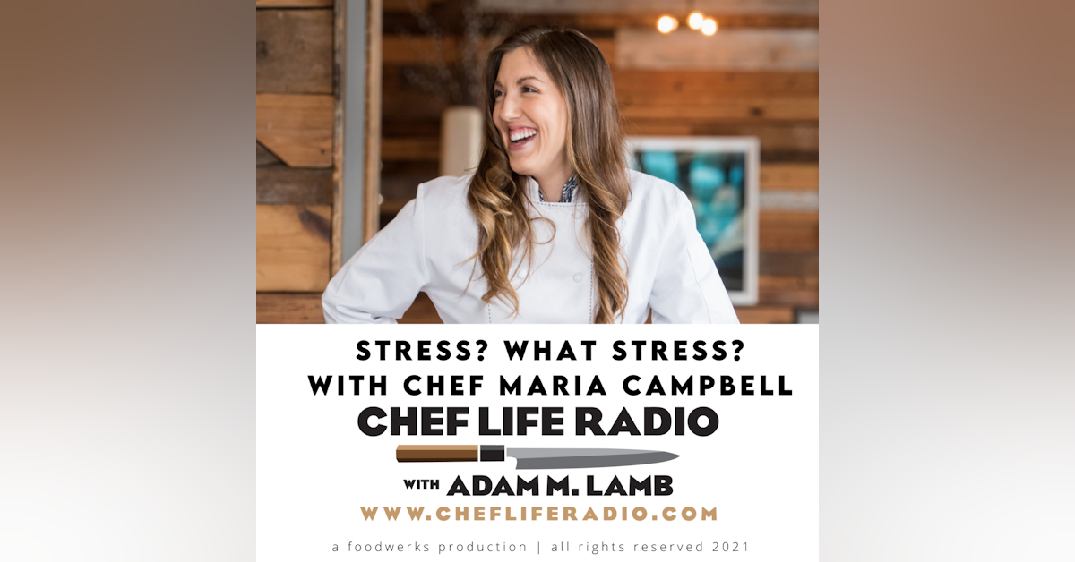 Stress? What Stress? Chef Maria Campbell