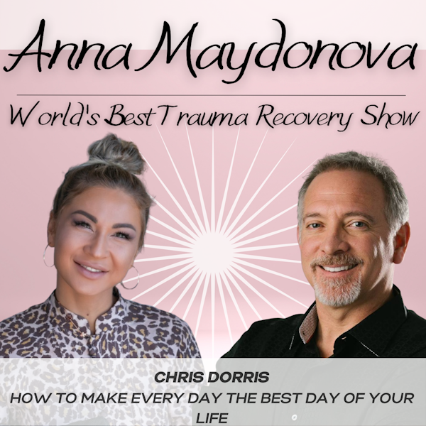 Ep.19- How to Make Every Day The Best Day Of Your Life