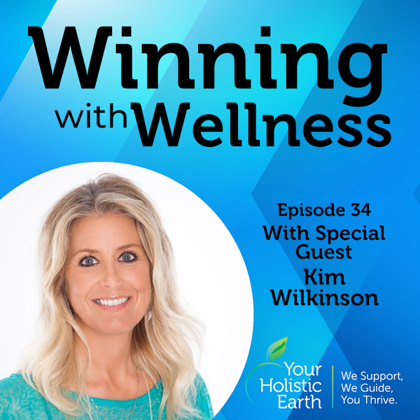 EP34: Healing from Trauma - The Journey from Suffering To Empowerment with Kim Wilkinson