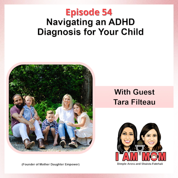 EP53 - Navigating an ADHD Diagnosis for Your Child