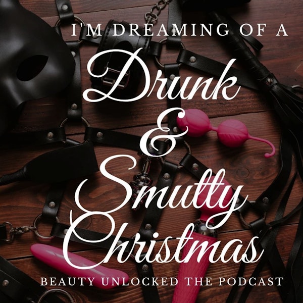 A Drunk & Smutty Christmas: In the beginning