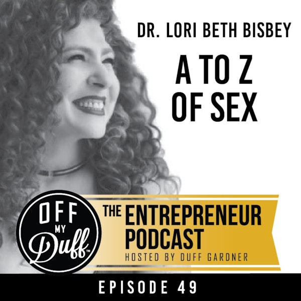 Dr. Lori Beth Bisbey – A to Z of Sex