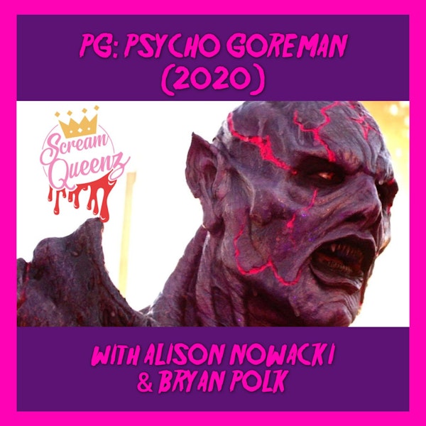 PG: PSYCHO GOREMAN (2020) with ALLISON NOWACKI & BRYAN POLK