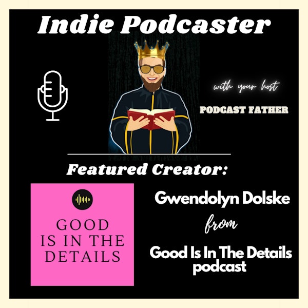 Gwendolyn Dolske from Good Is In The Details Image