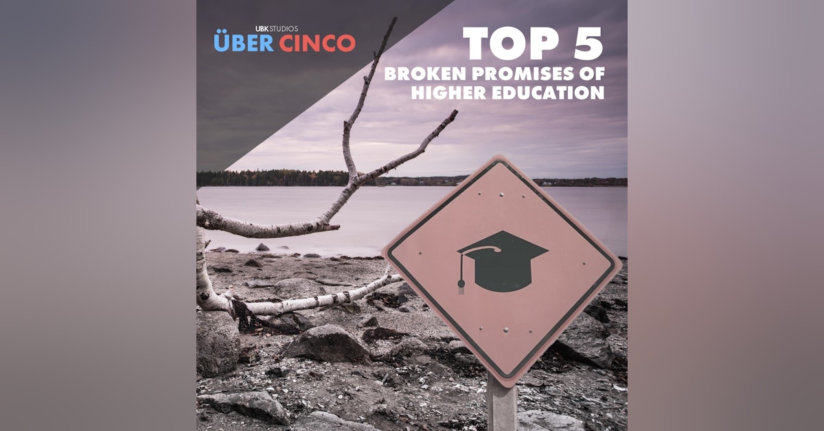 Top 5 Broken Promises of Higher Education