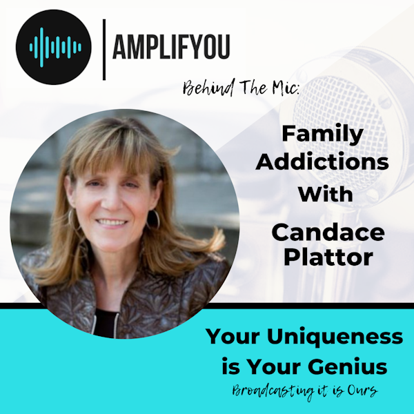 Behind The Mic: Family Addictions with Super Star Guest Candace Plattor