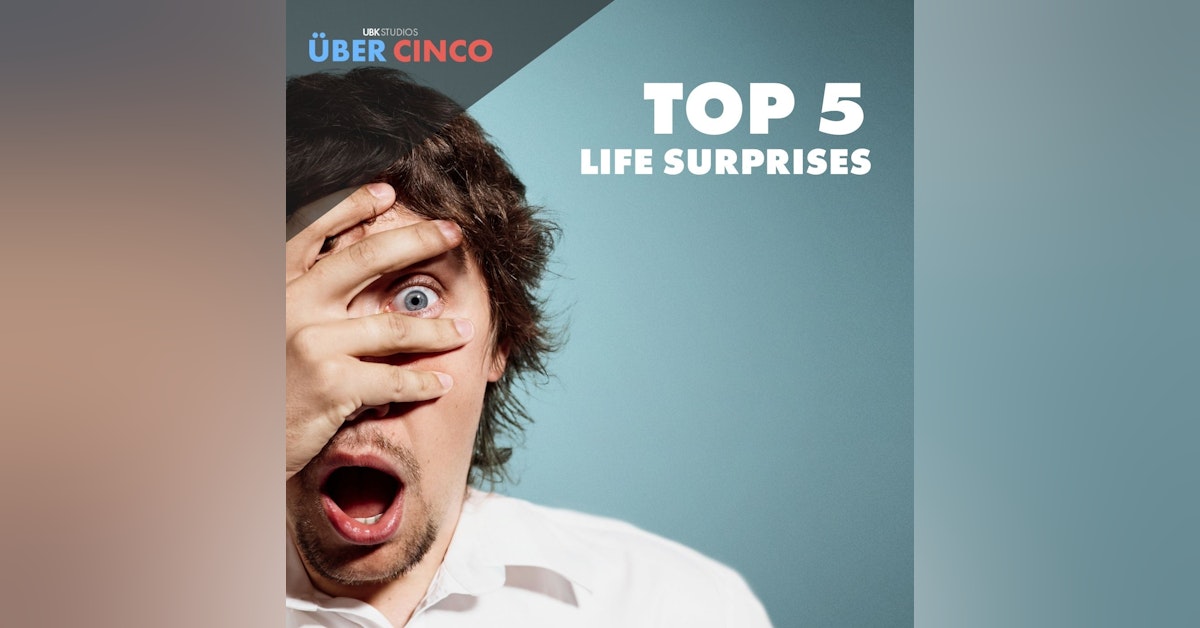 Top 5 Life Surprises