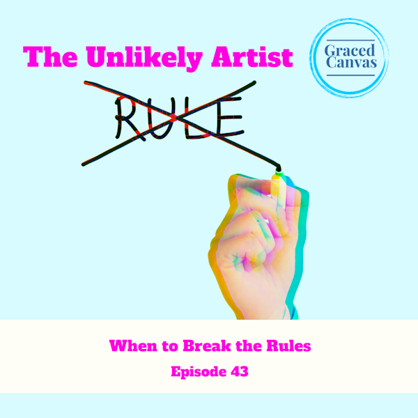 When to Break the Rules | UA43