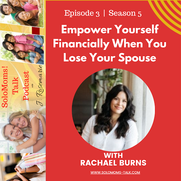 Empower Yourself Financially When You're Suddenly Single w/Rachael Burns