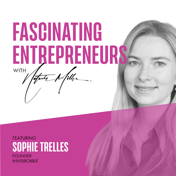 How Sophie Trelles-Tvede Came Up with a $21 Million Business Idea at 18 Years Old Ep. 61 Image