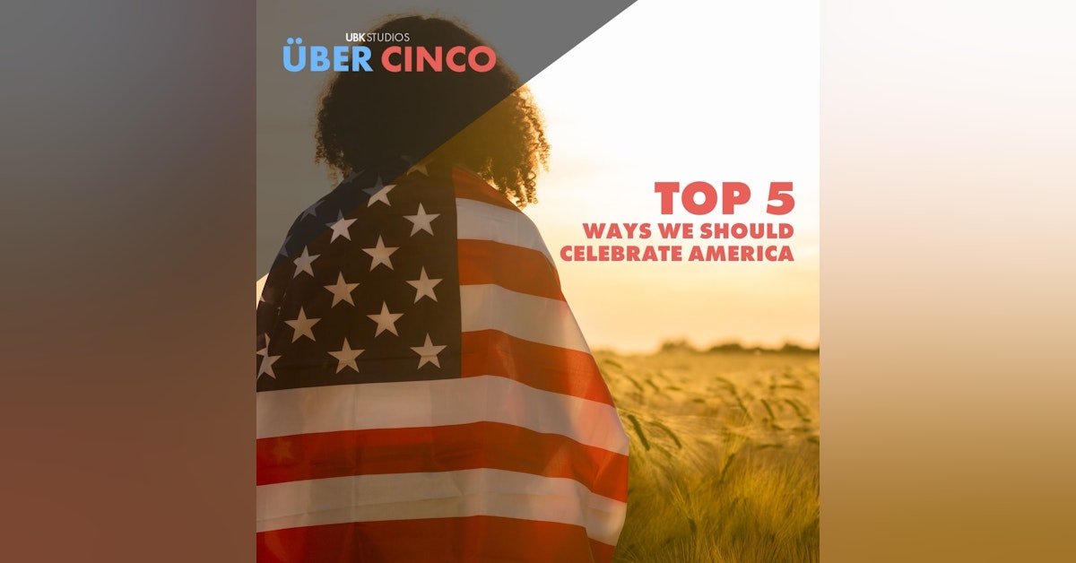 Top 5 Ways We Should Celebrate America