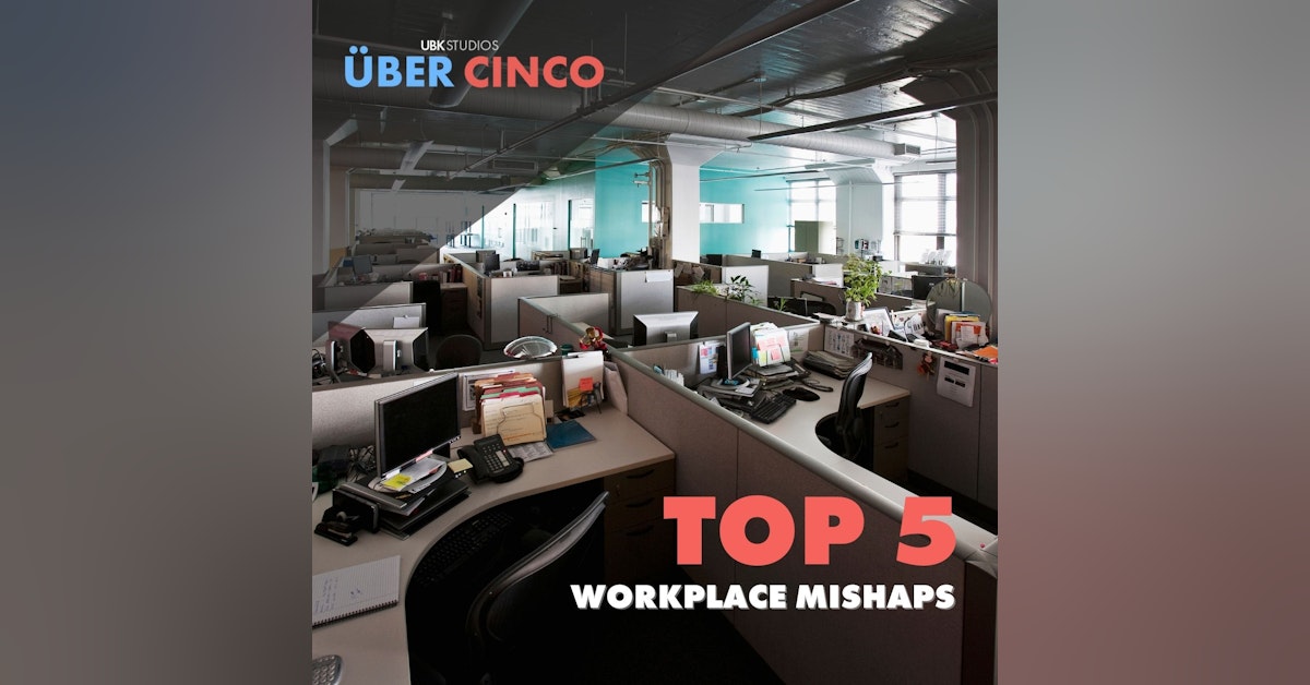 Top 5 Workplace Mishaps