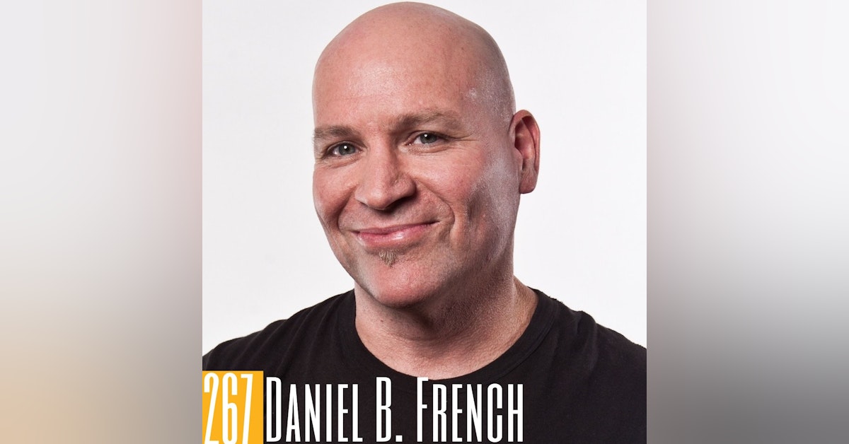 267 Daniel B. French - Ethical Persuasion & Mastering Rhetoric