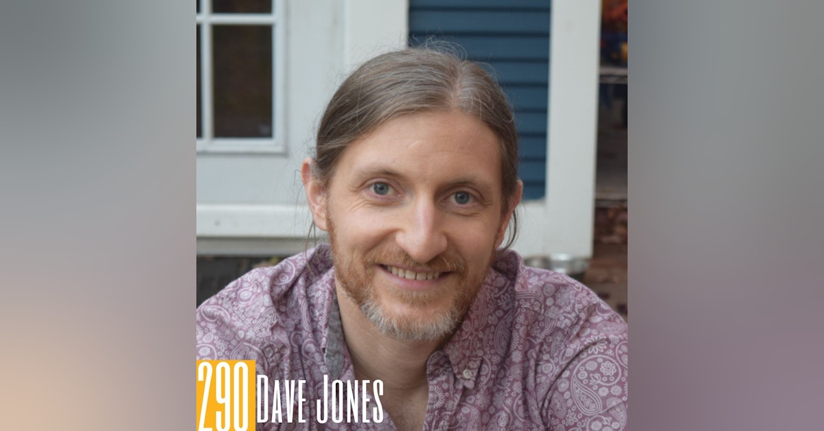 290 Dave Jones - Why Value For Value Is Good For Podcasting