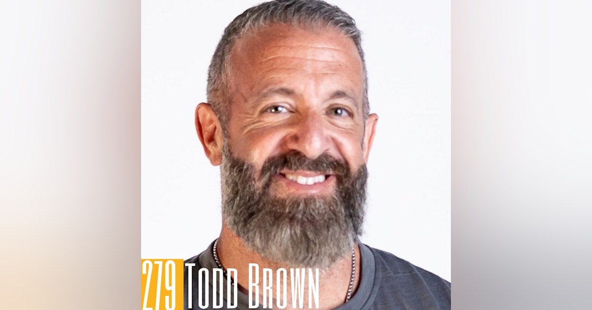 279 Todd Brown - Different Gets Attention