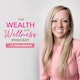 The Wealth and Wellness Podcast with Kalee Boisvert Album Art