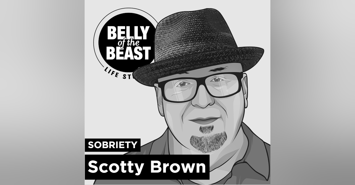 A Sobering Awakening with Scotty Brown